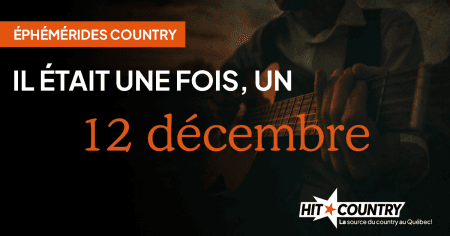 Éphémérides country du 12 décembre