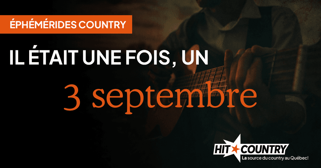 Éphémérides country du 3 septembre