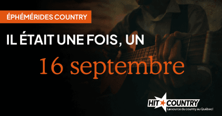 Éphémérides country du 16 septembre