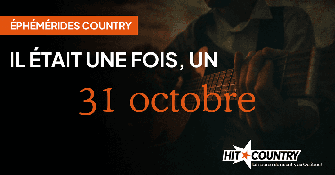 Éphémérides country du 31 octobre