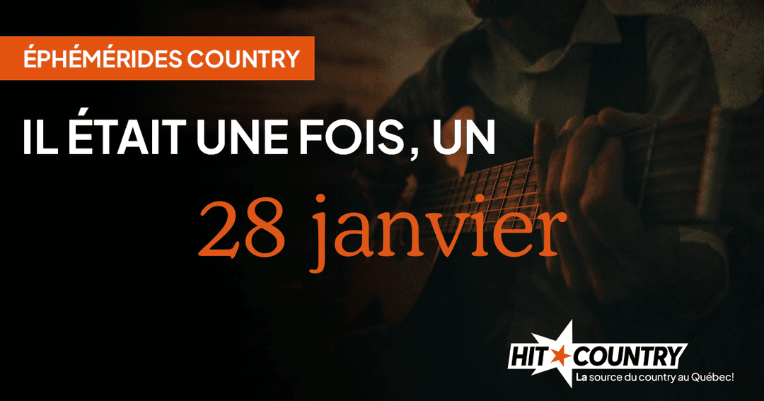 Éphémérides country du 28 janvier
